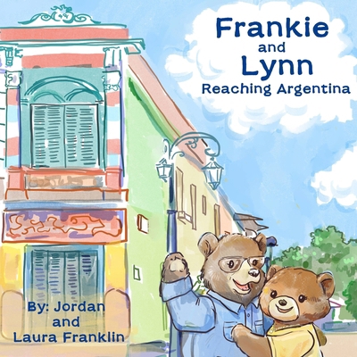 Frankie and Lynn Reaching Argentina B0F4HMNTWK Book Cover