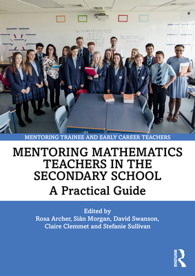 Mentoring Mathematics Teachers in the Secondary... 036736137X Book Cover