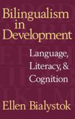 Bilingualism in Development: Language, Literacy... 0521632315 Book Cover