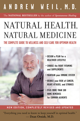 Natural Health, Natural Medicine: The Complete ... 0618479031 Book Cover