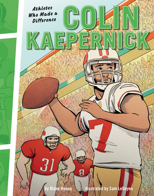 Colin Kaepernick: Athletes Who Made a Difference 1541578171 Book Cover