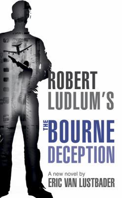 Robert Ludlum's the Bourne Deception 1409103013 Book Cover