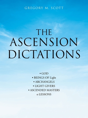 The Ascension Dictations 1982253819 Book Cover