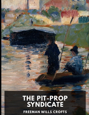 The Pit-Prop Syndicate illustarted B08ZB19BSB Book Cover