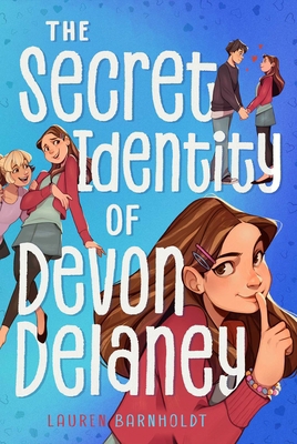 The Secret Identity of Devon Delaney 1665966343 Book Cover