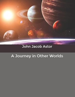 A Journey in Other Worlds B084QKQJ2Q Book Cover