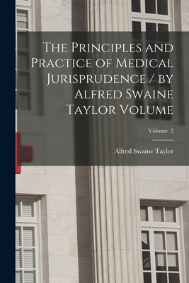 The Principles and Practice of Medical Jurispru... 1015877346 Book Cover