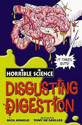 Disgusting Digestion (Horrible Science) 0439944457 Book Cover
