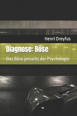 Diagnose: Böse: Das Böse jenseits der Psychologie [German] B09XBS7SF3 Book Cover