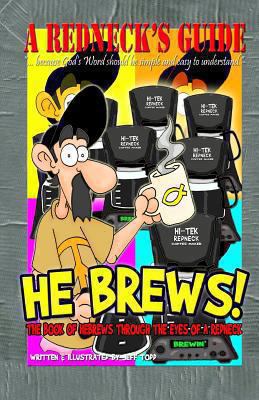 A Redneck's Guide: He Brews! 1469969211 Book Cover
