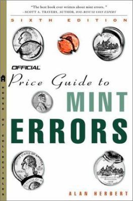 The Official Price Guide to Mint Errors, 6th Ed... 0609808559 Book Cover