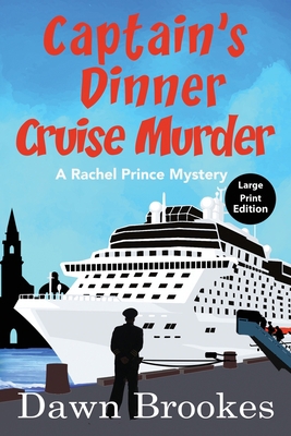 Captain's Dinner Cruise Murder Large Print Edition [Large Print] 1913065545 Book Cover