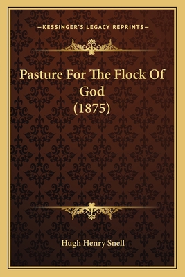 Pasture For The Flock Of God (1875) 1165688107 Book Cover