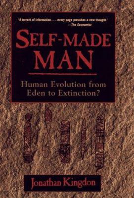 Self-Made Man: Human Evolution from Eden to Ext... 0471159603 Book Cover