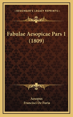 Fabulae Aesopicae Pars 1 (1809) [Greek] 1165398257 Book Cover