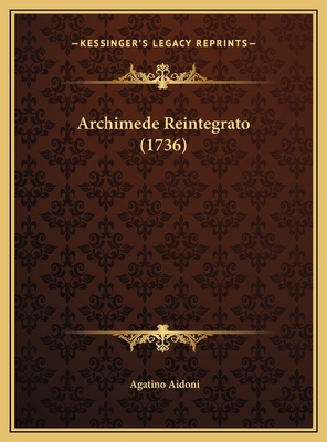 Archimede Reintegrato (1736) [Italian] 1169654282 Book Cover