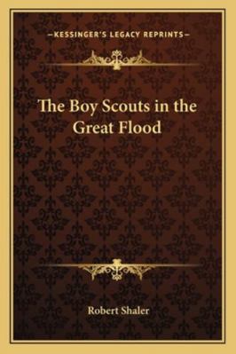 The Boy Scouts in the Great Flood 1162798289 Book Cover