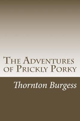 The Adventures of Prickly Porky 149959402X Book Cover