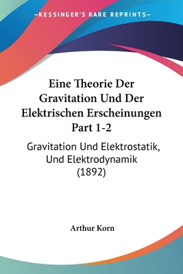 Eine Theorie Der Gravitation Und Der Elektrisch... [German] 1161146814 Book Cover