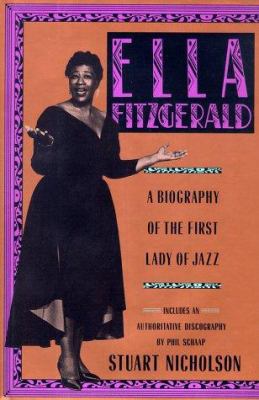 Ella Fitzgerald: A Biography of the First Lady ... 0684196999 Book Cover