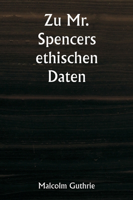 Zu Mr. Spencers ethischen Daten [German] 9358810335 Book Cover