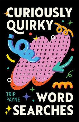 Curiously Quirky Word Searches 1454955937 Book Cover