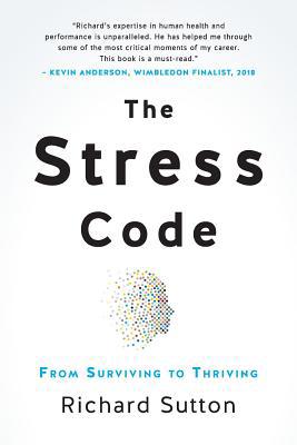 The Stress Code: From Surviving to Thriving 177010657X Book Cover