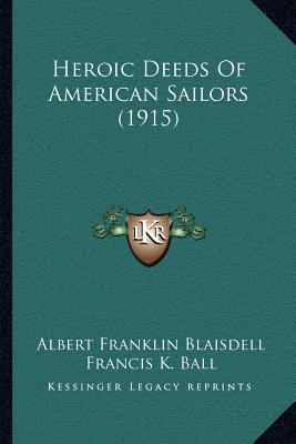 Heroic Deeds Of American Sailors (1915) 1166591271 Book Cover