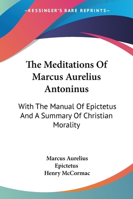 The Meditations Of Marcus Aurelius Antoninus: W... 143049154X Book Cover