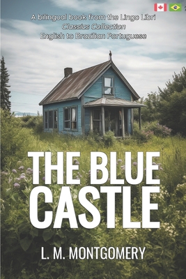 The Blue Castle (Translated): English - Brazili... [Portuguese] B0C47YG32J Book Cover
