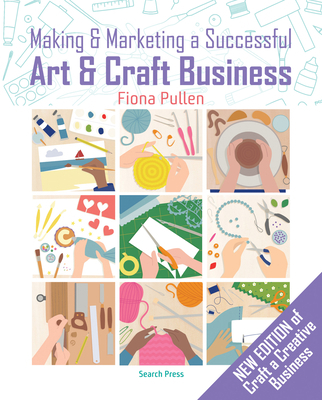 Making and Marketing a Successful Creative Busi... 1782215298 Book Cover