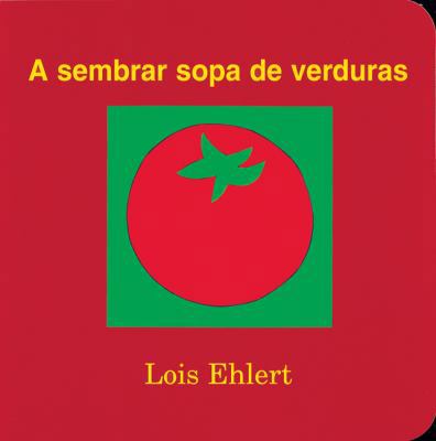 A Sembrar Sopa de Verduras [Spanish] 0152056084 Book Cover