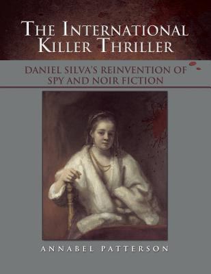The International Killer Thriller: Daniel Silva... 1543417825 Book Cover