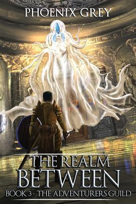 The Realm Between: The Adventurers Guild (Book 3) 1091604886 Book Cover