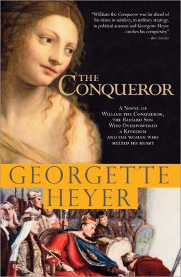 The Conqueror: A Novel of William the Conqueror... 1402213557 Book Cover