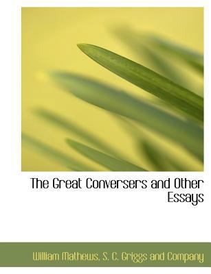 The Great Conversers and Other Essays 1140256238 Book Cover