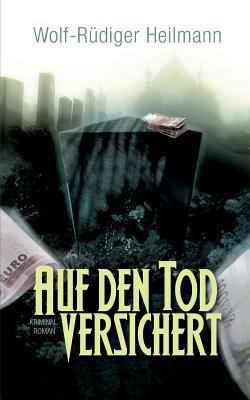 Auf den Tod versichert: Kriminalroman [German] 3735763391 Book Cover