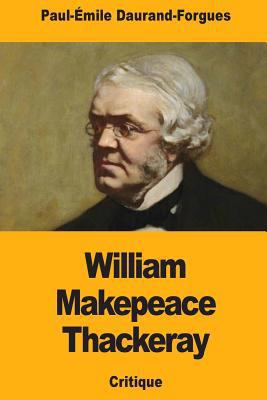 William Makepeace Thackeray [French] 1727186303 Book Cover