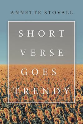 Short Verse Goes Trendy 1546259767 Book Cover