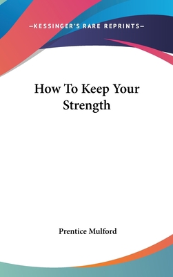 How to Keep Your Strength 1161505245 Book Cover