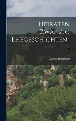 Heiraten Zwanzig Ehegeschichten... [German] 1018663142 Book Cover
