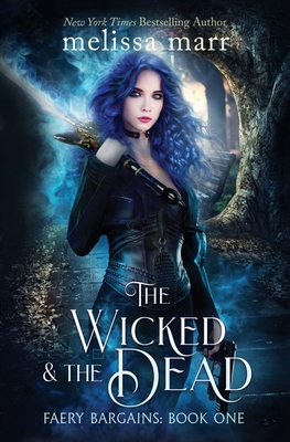 The Wicked & The Dead 0988610272 Book Cover