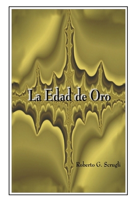 La edad de oro [Spanish] B0851KBXCS Book Cover