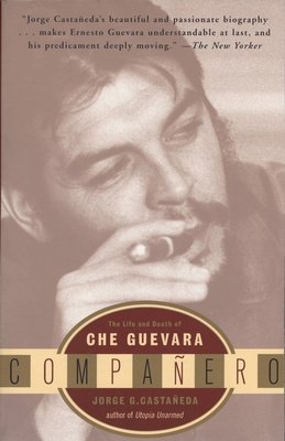 Companero: The Life and Death of Che Guevara 0679759409 Book Cover