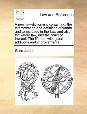 A new law-dictionary: containing, the interpret... 1171445709 Book Cover