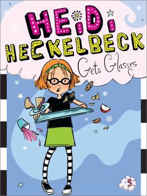 Heidi Heckelbeck Gets Glasses 1442441712 Book Cover