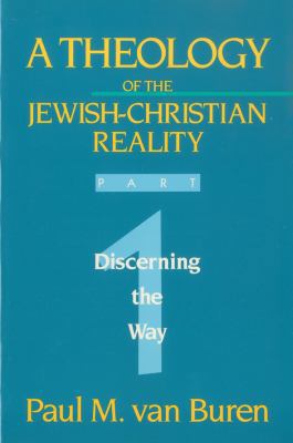 Theology of the Jewish-Christian Reality: Part ... 0060688238 Book Cover