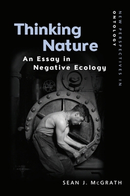 Thinking Nature: An Essay in Negative Ecology 1474449263 Book Cover