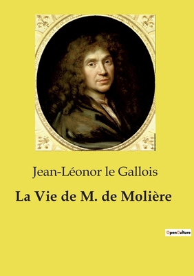 La Vie de M. de Molière [French] B0CZCKR8G3 Book Cover