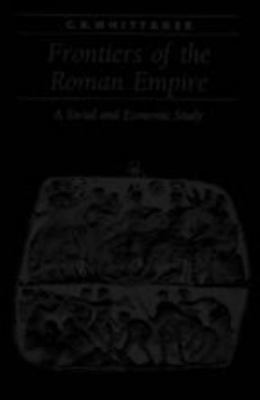 Frontiers of the Roman Empire: A Social and Eco... 0801857856 Book Cover